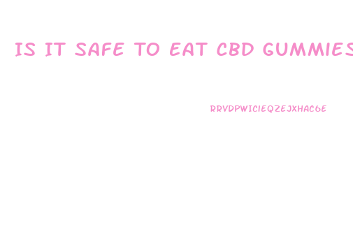 Is It Safe To Eat Cbd Gummies And Drink Alcohol