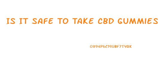 Is It Safe To Take Cbd Gummies Out Of State