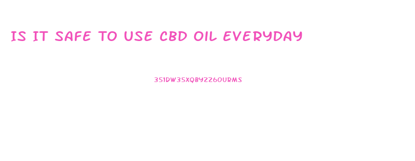 Is It Safe To Use Cbd Oil Everyday