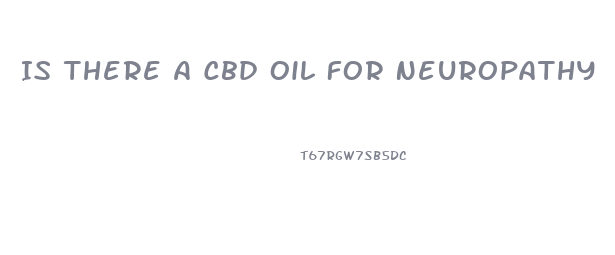 Is There A Cbd Oil For Neuropathy