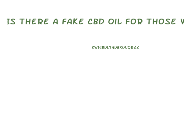 Is There A Fake Cbd Oil For Those Who Take Drug Tests For Work