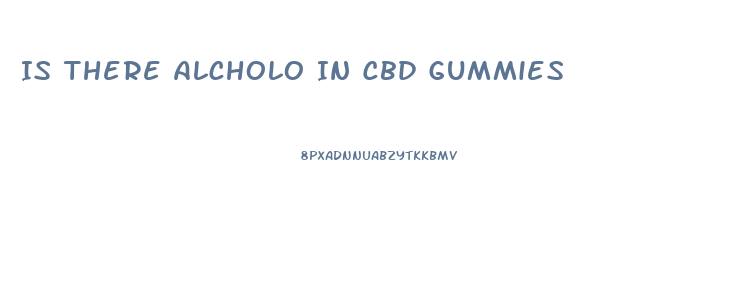 Is There Alcholo In Cbd Gummies