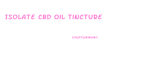 Isolate Cbd Oil Tincture