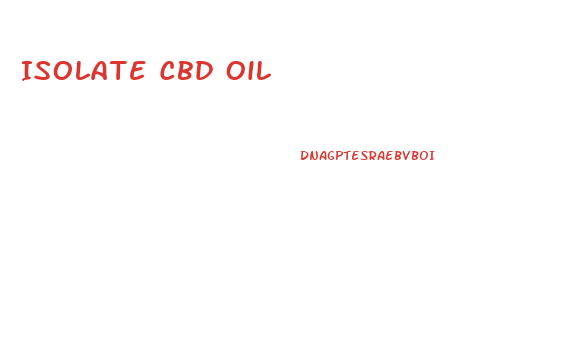 Isolate Cbd Oil