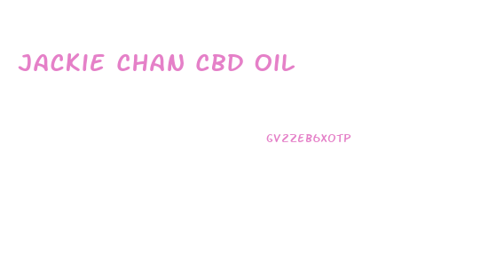 Jackie Chan Cbd Oil