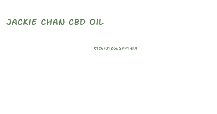 Jackie Chan Cbd Oil