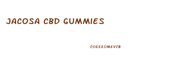 Jacosa Cbd Gummies