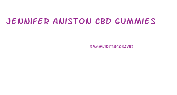 Jennifer Aniston Cbd Gummies