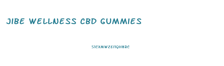 Jibe Wellness Cbd Gummies