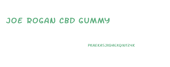 Joe Rogan Cbd Gummy