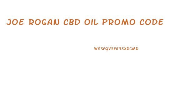 Joe Rogan Cbd Oil Promo Code