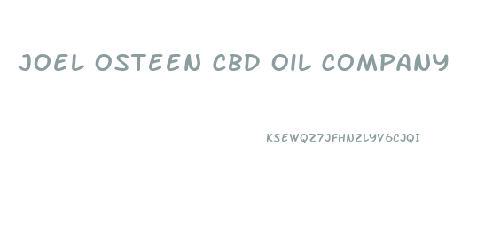 Joel Osteen Cbd Oil Company