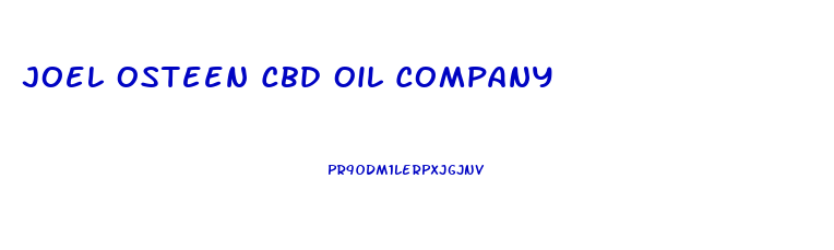 Joel Osteen Cbd Oil Company
