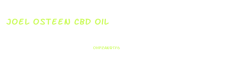 Joel Osteen Cbd Oil