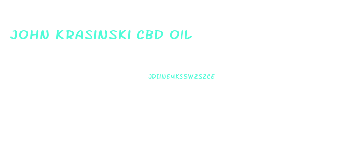 John Krasinski Cbd Oil