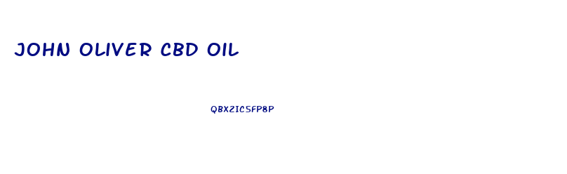 John Oliver Cbd Oil