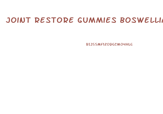 Joint Restore Gummies Boswellia And Cbd