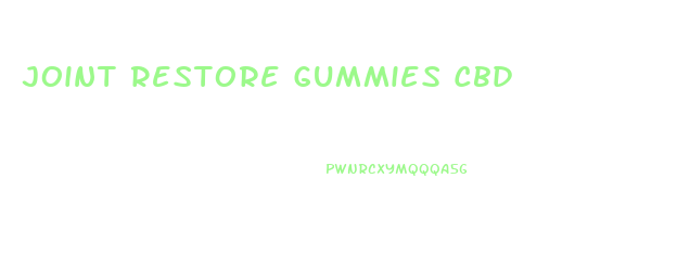 Joint Restore Gummies Cbd
