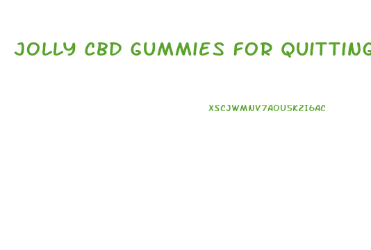 Jolly Cbd Gummies For Quitting Smoking