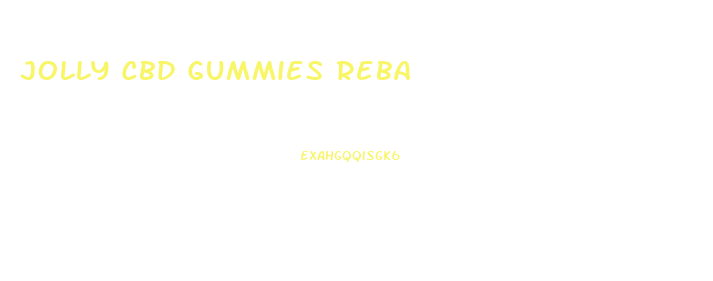 Jolly Cbd Gummies Reba