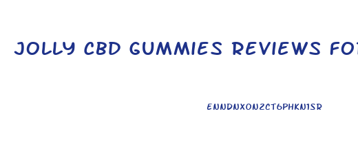 Jolly Cbd Gummies Reviews For Quitting Smoking