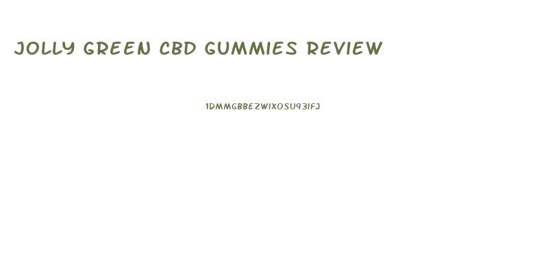 Jolly Green Cbd Gummies Review