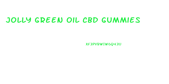 Jolly Green Oil Cbd Gummies