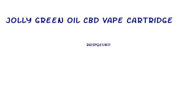 Jolly Green Oil Cbd Vape Cartridge