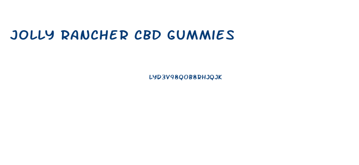 Jolly Rancher Cbd Gummies