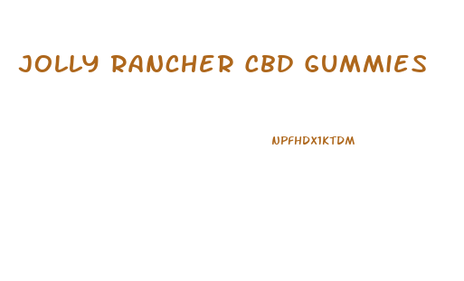 Jolly Rancher Cbd Gummies
