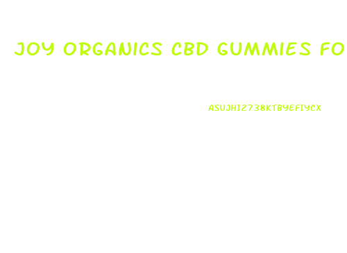 Joy Organics Cbd Gummies For Kids