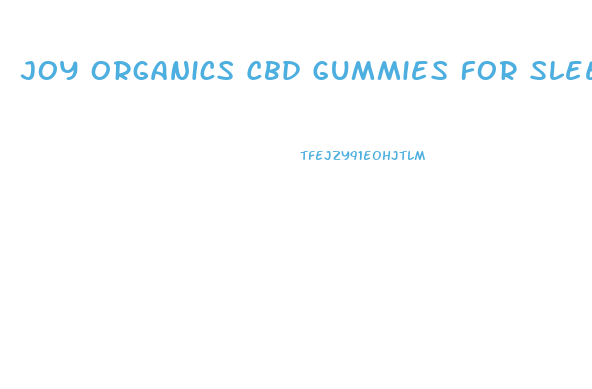 Joy Organics Cbd Gummies For Sleep