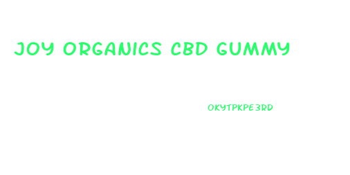 Joy Organics Cbd Gummy