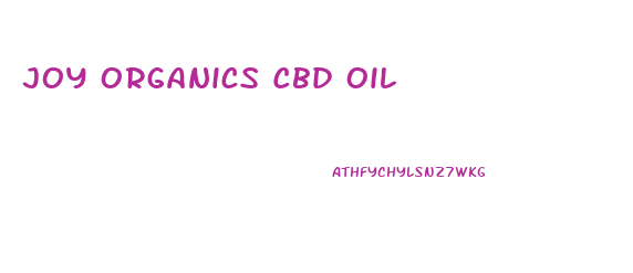 Joy Organics Cbd Oil