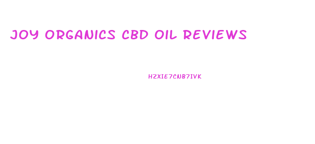 Joy Organics Cbd Oil Reviews