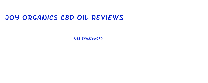 Joy Organics Cbd Oil Reviews
