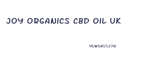 Joy Organics Cbd Oil Uk