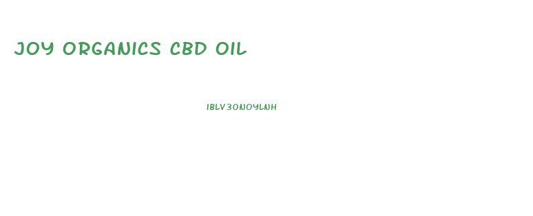Joy Organics Cbd Oil