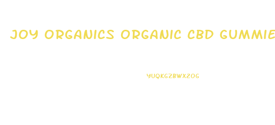 Joy Organics Organic Cbd Gummies