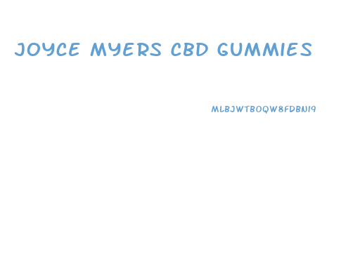 Joyce Myers Cbd Gummies