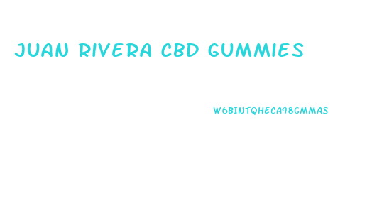 Juan Rivera Cbd Gummies