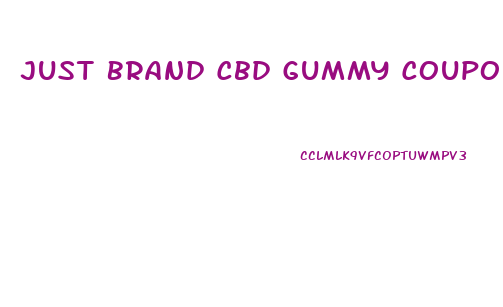 Just Brand Cbd Gummy Coupons