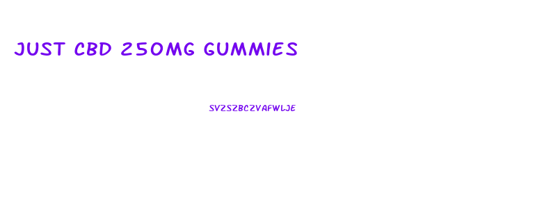 Just Cbd 250mg Gummies