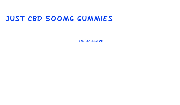 Just Cbd 500mg Gummies