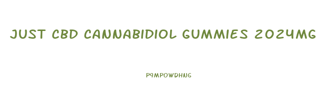 Just Cbd Cannabidiol Gummies 2024mg