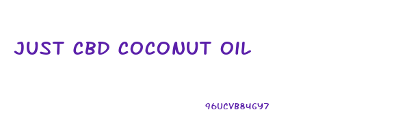 Just Cbd Coconut Oil