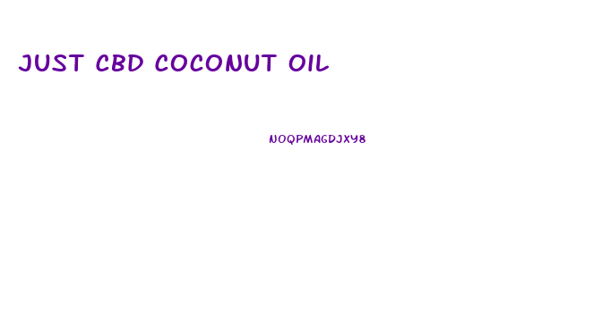 Just Cbd Coconut Oil