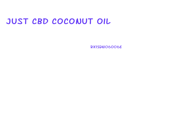 Just Cbd Coconut Oil