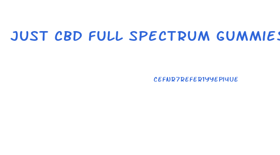 Just Cbd Full Spectrum Gummies