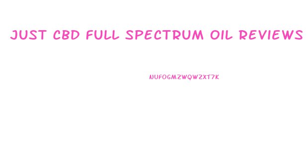 Just Cbd Full Spectrum Oil Reviews